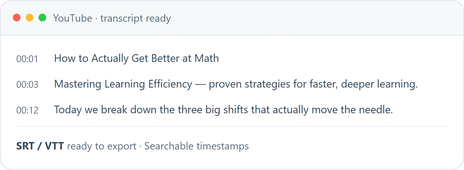 Transcribe YouTube, TikTok & online videos into timestamp‑ready text in one click.
